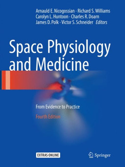 Space Physiology and Medicine : From Evidence to Practice by Arnauld E. Nicogossian - Paperback