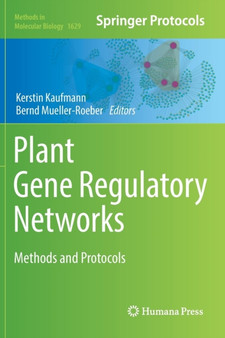 Plant Gene Regulatory Networks : Methods and Protocols : 1629 by Kerstin Kaufmann - Paperback