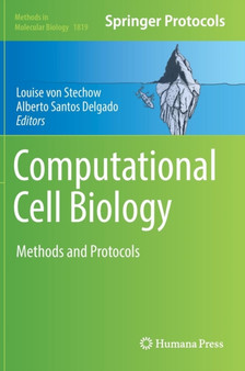 Computational Cell Biology : Methods and Protocols : 1819 by Louise von Stechow - Hardback