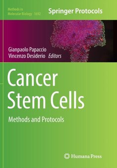 Cancer Stem Cells : Methods and Protocols : 1692 by Gianpaolo Papaccio - Paperback