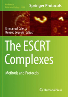 The ESCRT Complexes : Methods and Protocols : 1998 by Emmanuel Culetto - Paperback