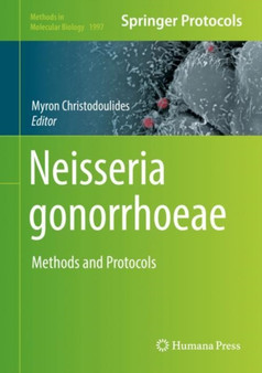 Neisseria gonorrhoeae : Methods and Protocols : 1997 by Myron Christodoulides - Hardback