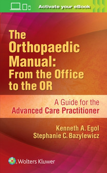 The Orthopaedic Manual: From the Office to the OR by Kenneth MD Egol - Paperback