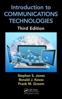 Introduction to Communications Technologies : A Guide for Non-Engineers, Third Edition by Stephan Jones - Hardback