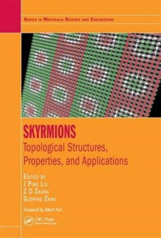 Skyrmions : Topological Structures, Properties, and Applications by J.Ping Liu - Hardback