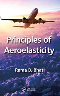 Principles of Aeroelasticity by Rama B. Bhat - Hardback