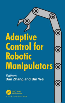Adaptive Control for Robotic Manipulators by Dan Zhang - Hardback