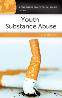 Youth Substance Abuse : A Reference Handbook by David E. Newton - Hardback