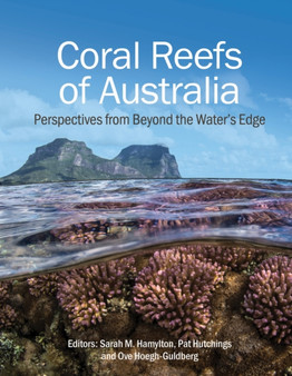 Coral Reefs of Australia : Perspectives from Beyond the Water's Edge by Pat Hutchings - Paperback
