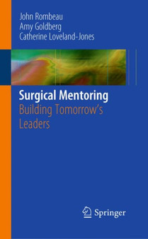 Surgical Mentoring : Building Tomorrow's Leaders by John L. Rombeau - Paperback