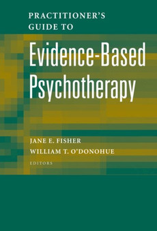Practitioner's Guide to Evidence-Based Psychotherapy by Jane E. Fisher - Paperback