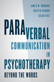 Paraverbal Communication in Psychotherapy : Beyond the Words by James M. Donovan - Hardback