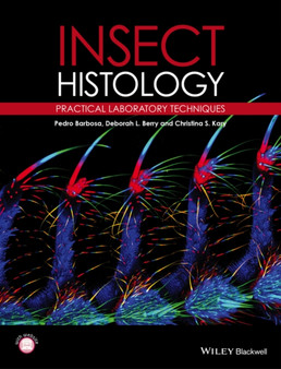 Insect Histology : Practical Laboratory Techniques by Pedro Barbosa - Hardback