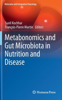 Metabonomics and Gut Microbiota in Nutrition and Disease by Sunil Kochhar - Hardback