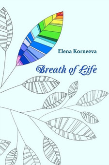 Breath of Life by Elena Korneeva - Paperback
