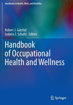 Handbook of Occupational Health and Wellness by Robert J. Gatchel - Paperback
