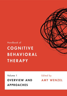 Handbook of Cognitive Behavioral Therapy, Volume 1 : Overview and Approaches by Amy Wenzel - Hardback