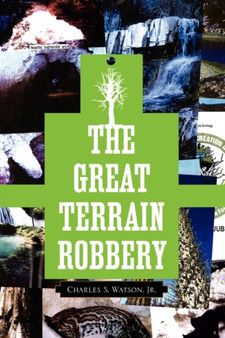 The Great Terrain Robbery by Charles S Jr Watson - Paperback