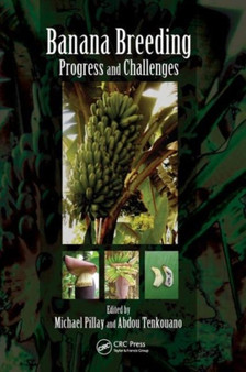 Banana Breeding : Progress and Challenges by Michael Pillay - Hardback