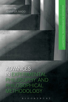 Advances in Experimental Philosophy and Philosophical Methodology by Dr Jennifer Nado - Hardback