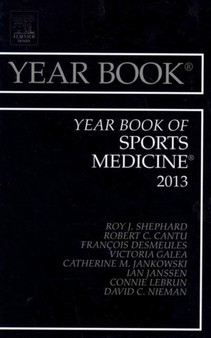 Year Book of Sports Medicine 2013 : Volume 2013 by Roy J MD PhD DPE Shephard - Hardback