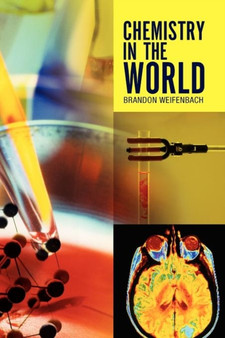 Chemistry in the World by Brandon Weifenbach - Paperback