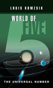 World of Five : The Universal Number by Louis Komzsik - Hardback