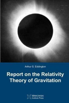 Report on The Relativity Theory of Gravitation by Arthur S Eddington - Paperback