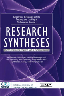 Research on Technology in the Teaching and Learning of Mathematics v. 1; Research Syntheses : Syntheses and Perspectives by M.Kathleen Heid - Hardback Research on Technology in the Teaching and Learning of Mathematics v. 1; Research Syntheses : Syntheses and Perspectives by M.Kathleen Heid - Hardback
