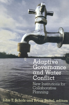 Adaptive Governance and Water Conflict : New Institutions for Collaborative Planning by John Scholz - Paperback