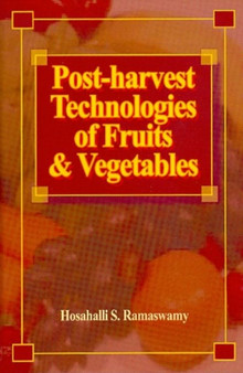 Post-harvest Technologies for Fruits and Vegetables by Hosahalli S. Ramaswamy - Hardback