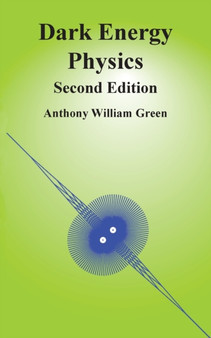 Dark Energy Physics by Anthony Green - Paperback