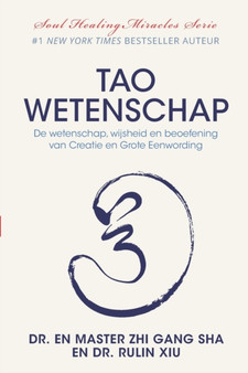 Tao Wetenschap : De wetenschap, wijsheid, en beoefening van Creatie en Grote Eenwording by Rulin Xiu - Paperback