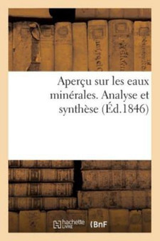 Apercu Sur Les Eaux Minerales. Analyse Et Synthese by Sans Auteur - Paperback