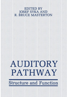 Auditory Pathway : Structure and Function by Josef Syka - Paperback