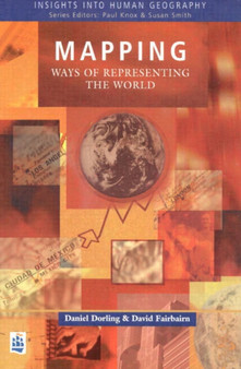 Mapping : Ways of Representing the World by Daniel Dorling - Paperback
