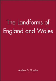 The Landforms of England and Wales by Andrew S. Goudie - Paperback