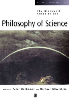 The Blackwell Guide to the Philosophy of Science by Peter Machamer - Hardback