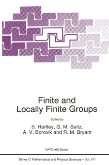 Finite and Locally Finite Groups : 471 by B. Hartley - Hardback