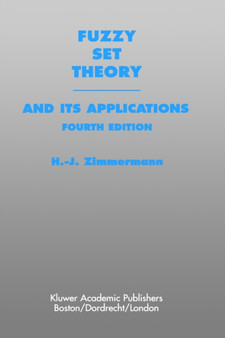 Fuzzy Set Theory-and Its Applications by Hans-Jurgen Zimmermann - Hardback