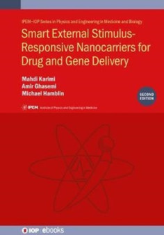 Smart External Stimulus-Responsive Nanocarriers for Drug and Gene Delivery, Second edition by Mahdi Karimi - Hardback