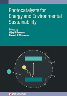 Photocatalysts for Energy and Environmental Sustainability by Vijay B.) Pawade - Hardback