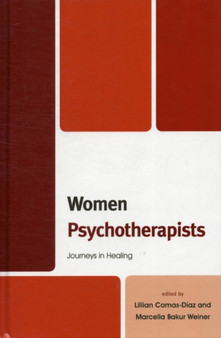 Women Psychotherapists : Journeys in Healing by Lillian Comas-Diaz - Hardback