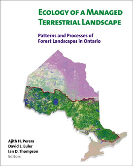 Ecology of a Managed Terrestrial Landscape : Patterns and Processes of Forest Landscapes in Ontario by Ajith H. Perera - Paperback