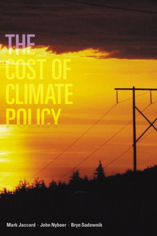 The Cost of Climate Policy by Mark Jaccard - Paperback