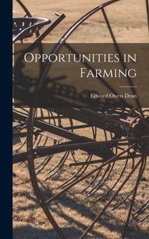 Opportunities in Farming by Edward Owen Dean - Hardback