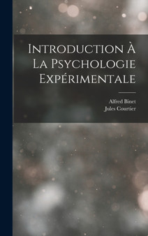 Introduction A La Psychologie Experimentale by Alfred Binet - Hardback