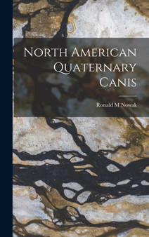 North American Quaternary Canis by Ronald M Nowak - Hardback