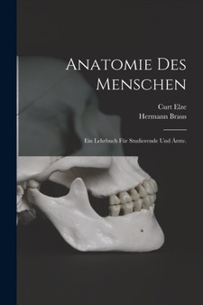 Anatomie des Menschen : Ein Lehrbuch fur Studierende und Arzte. by Hermann Braus - Paperback