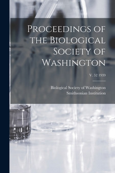 Proceedings of the Biological Society of Washington; v. 52 1939 by Biological Society of Washington - Paperback